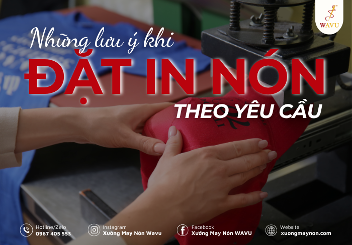 Những lưu ý khi đặt in nón theo yêu cầu, in logo lên nón