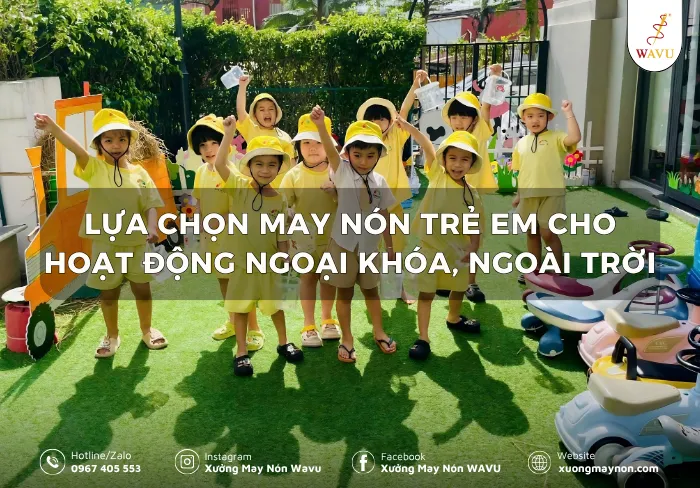 Lựa chọn may nón trẻ em cho hoạt động ngoại khóa, ngoài trời