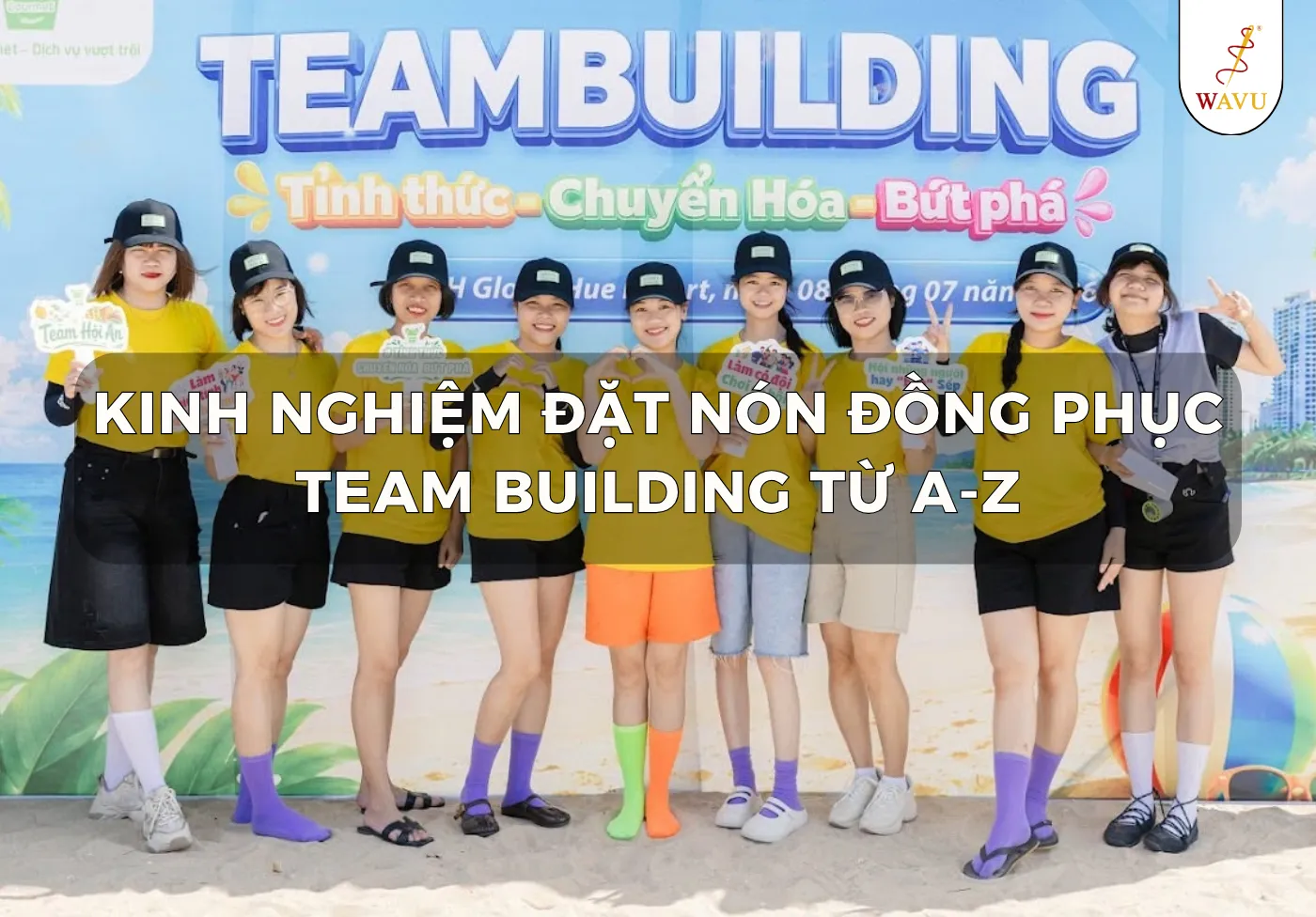 Kinh nghiệm đặt nón đồng phục team building từ A-Z